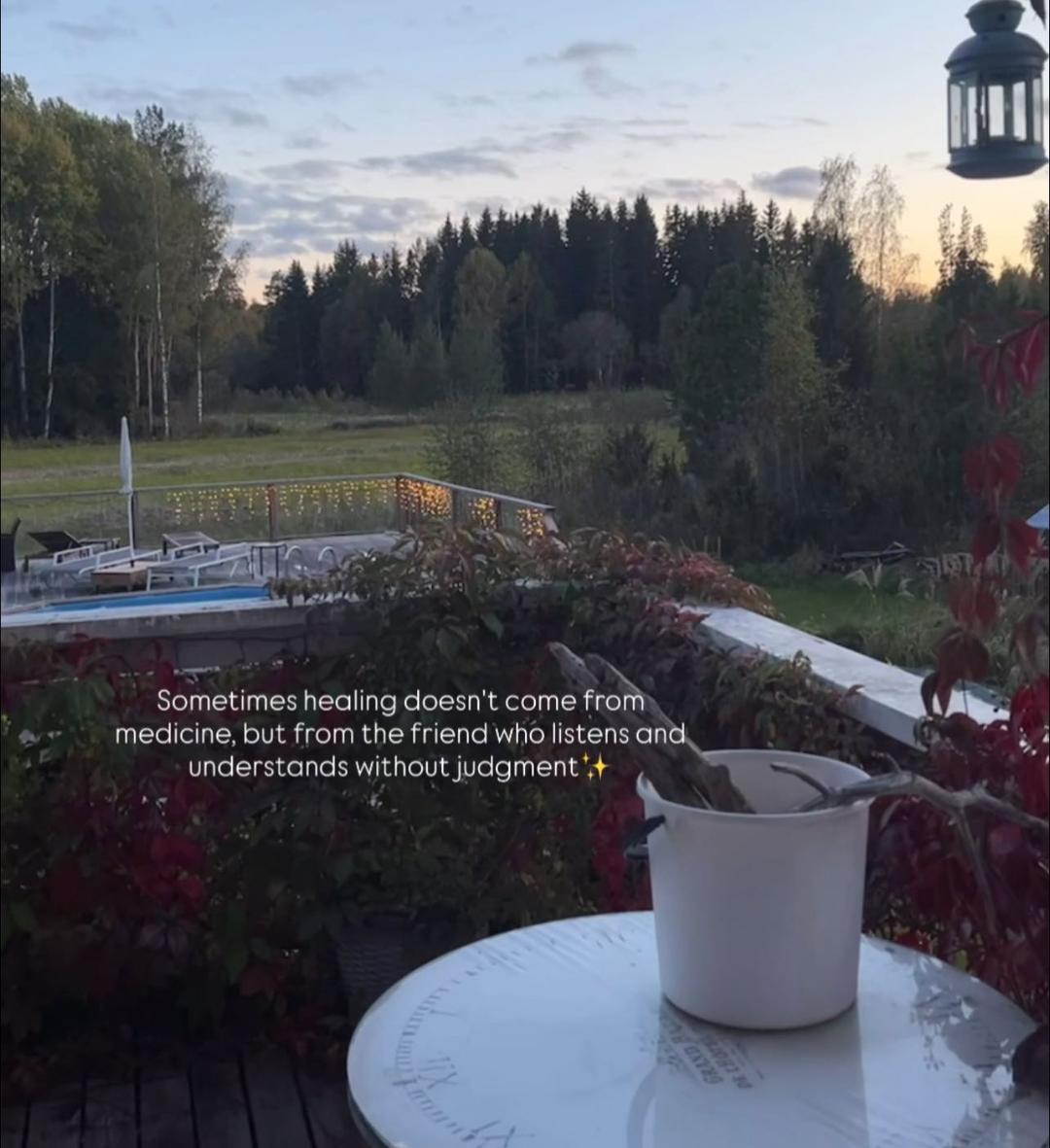 Sometimes healing doesn't come from medicine, but from the friend who listens and understands without judgment❤️